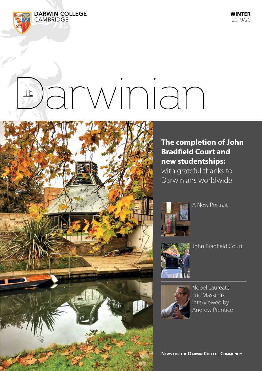 The Completion of John Bradfield Court and New Studentships: with Grateful Thanks to Darwinians Worldwide