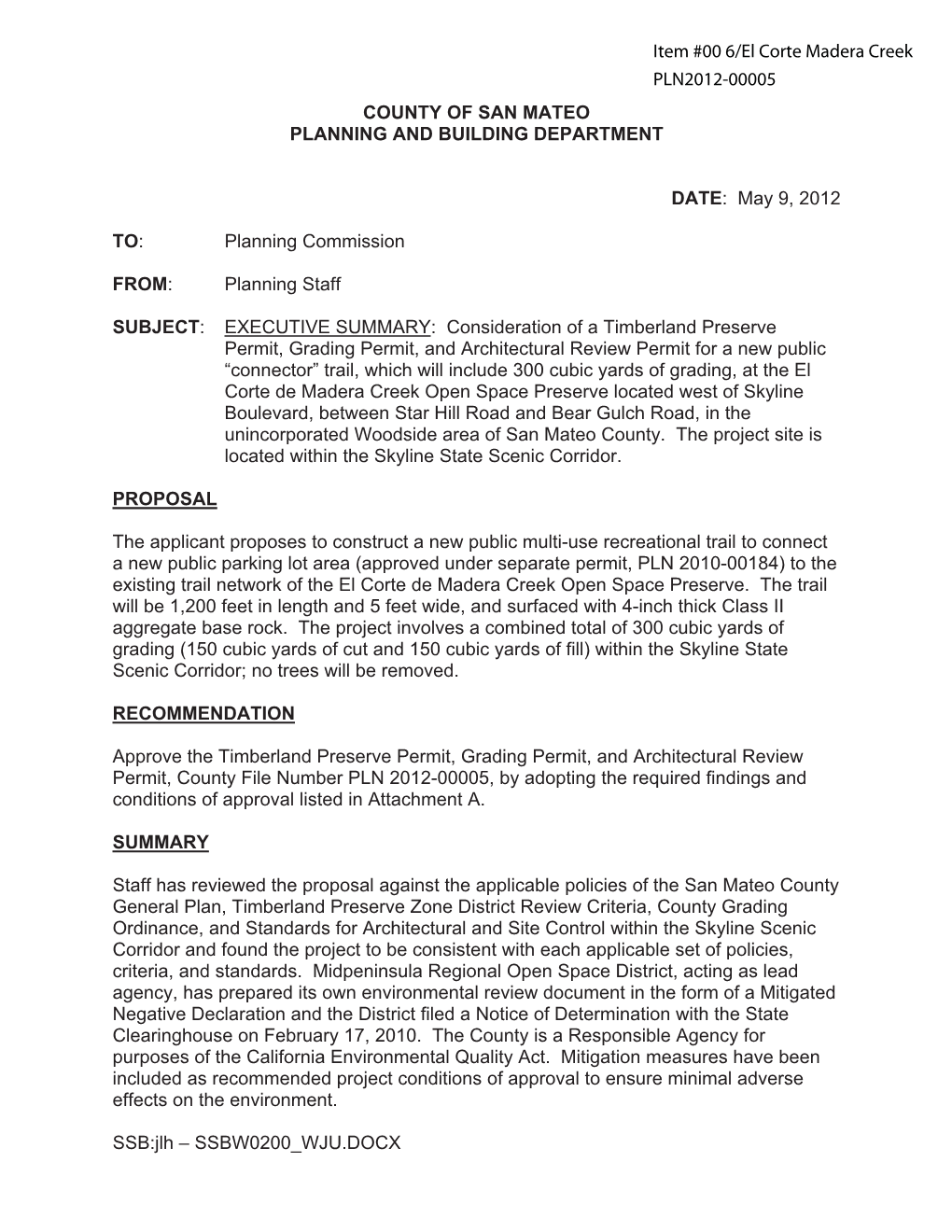 COUNTY of SAN MATEO PLANNING and BUILDING DEPARTMENT DATE: May 9, 2012 TO: Planning Commission FROM: Planning Staff SUBJECT: EX