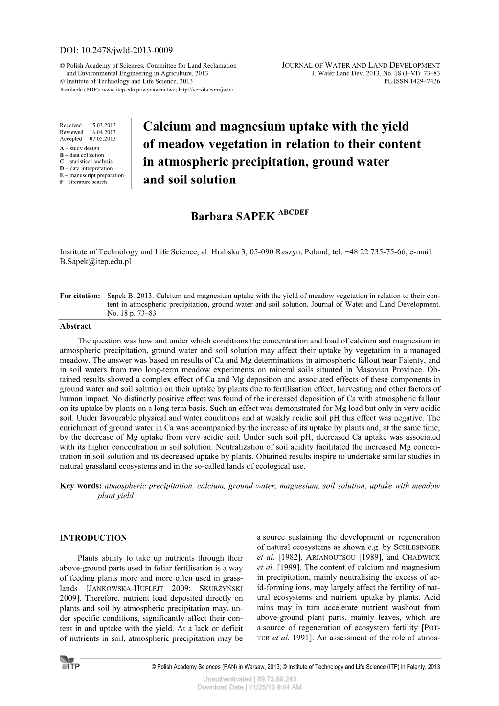 Calcium and Magnesium Uptake with the Yield of Meadow Vegetation in Relation to Their Con- Tent in Atmospheric Precipitation, Ground Water and Soil Solution