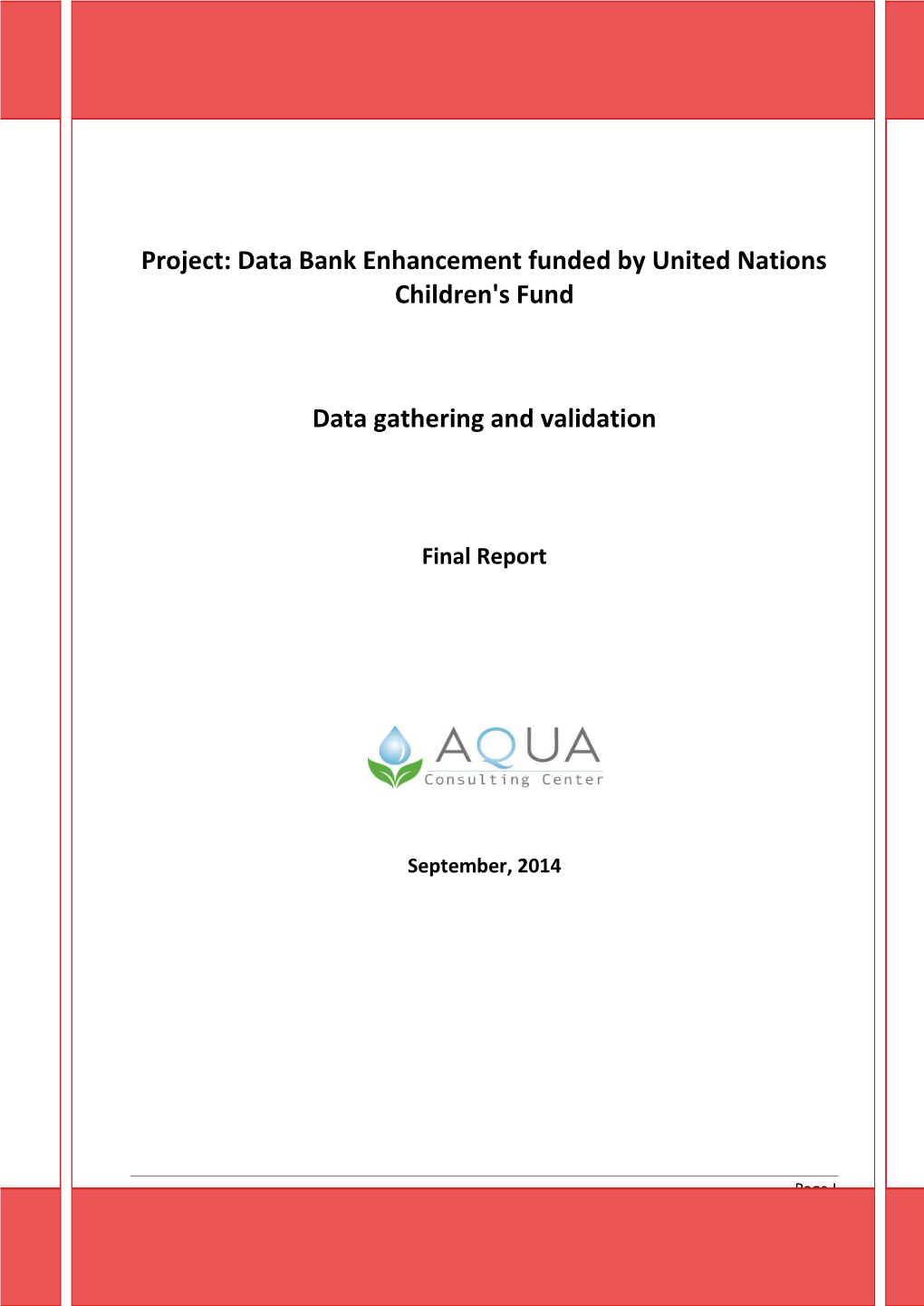 Data Bank Enhancement Funded by United Nations Children's Fund Data Gathering and Validation ______