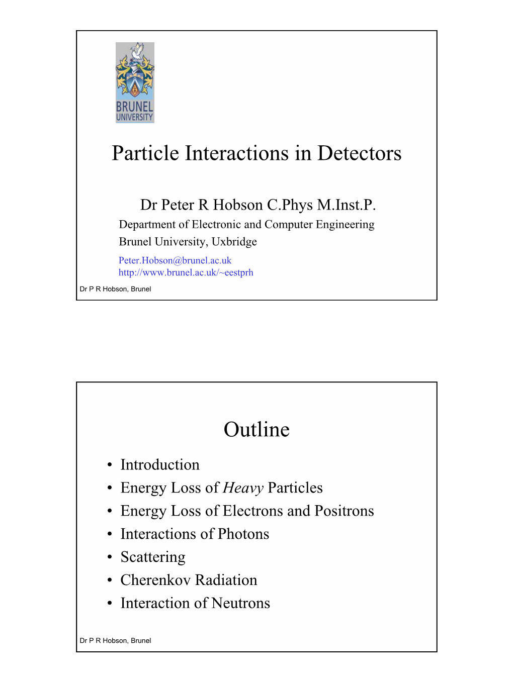 Particle Interactions in Detectors Outline