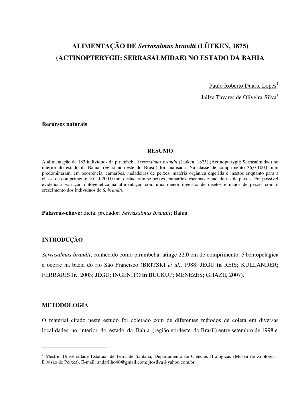 61. ALIMENTAÇÃO DE Serrasalmus Brandti LÜTKEN, 1875 ACTINOPTERYGII SERRASALMIDAE NO ESTADO DA BAHIA