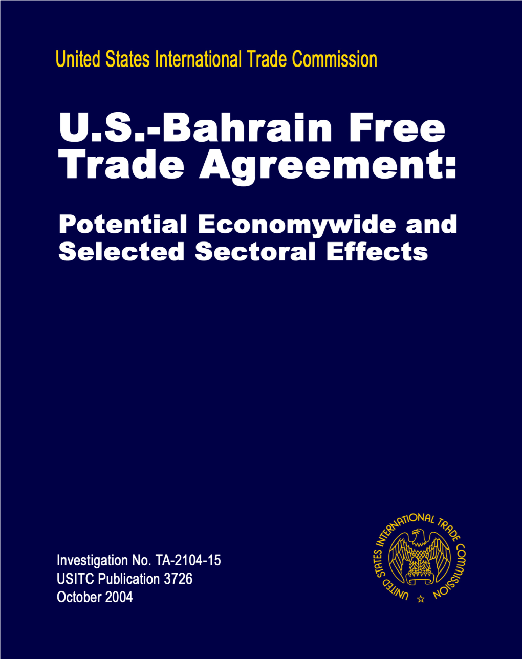 U.S.-Bahrain Free Trade Agreement: Potential Economywide and Selected Sectoral Effects