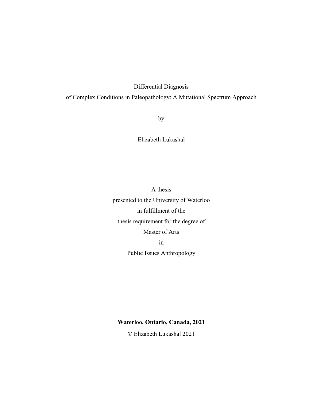 Differential Diagnosis of Complex Conditions in Paleopathology: a Mutational Spectrum Approach by Elizabeth Lukashal a Thesis