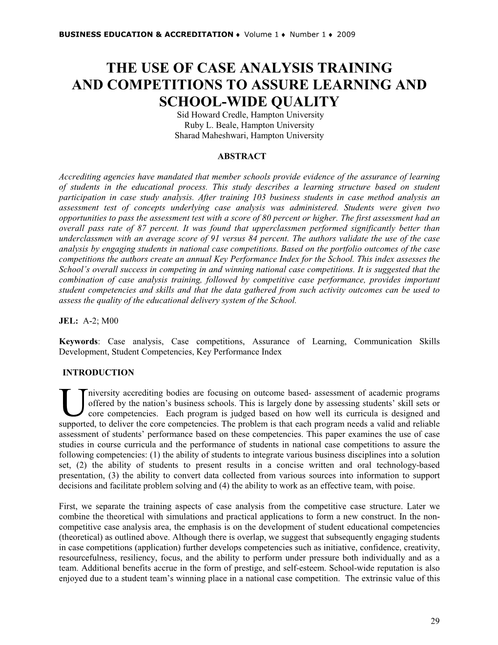 THE USE of CASE ANALYSIS TRAINING and COMPETITIONS to ASSURE LEARNING and SCHOOL-WIDE QUALITY Sid Howard Credle, Hampton University Ruby L
