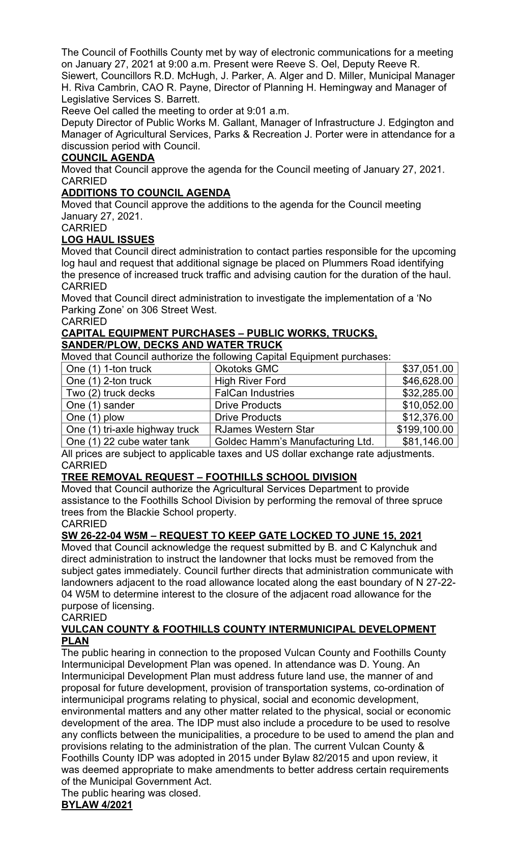 The Council of Foothills County Met by Way of Electronic Communications for a Meeting on January 27, 2021 at 9:00 A.M