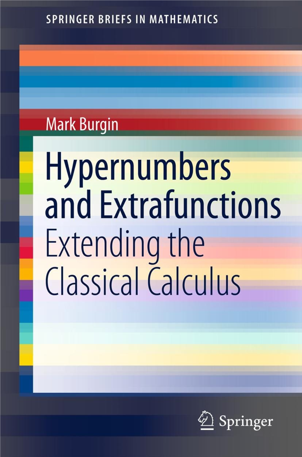 Burgin M. Hypernumbers and Extrafunctions.. Extending The