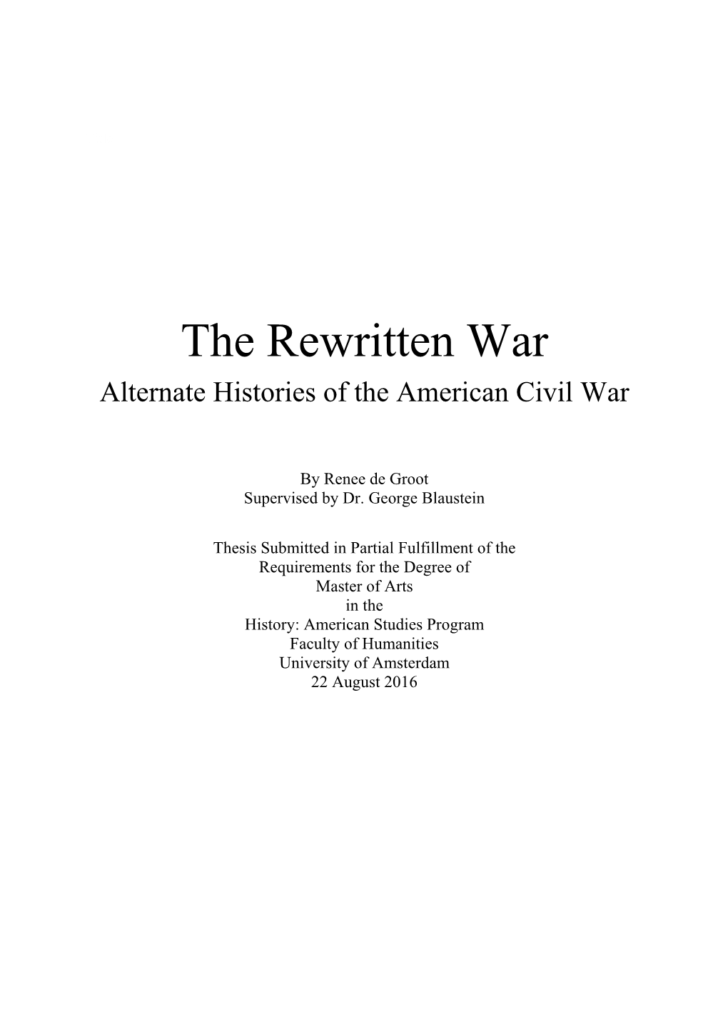 The Rewritten War Alternate Histories of the American Civil War