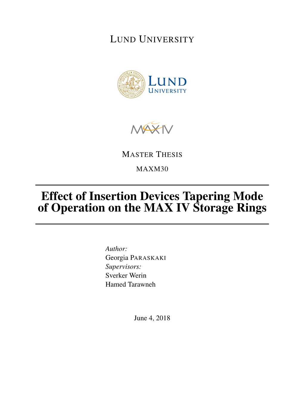 Effect of Insertion Devices Tapering Mode of Operation on the MAX IV Storage Rings