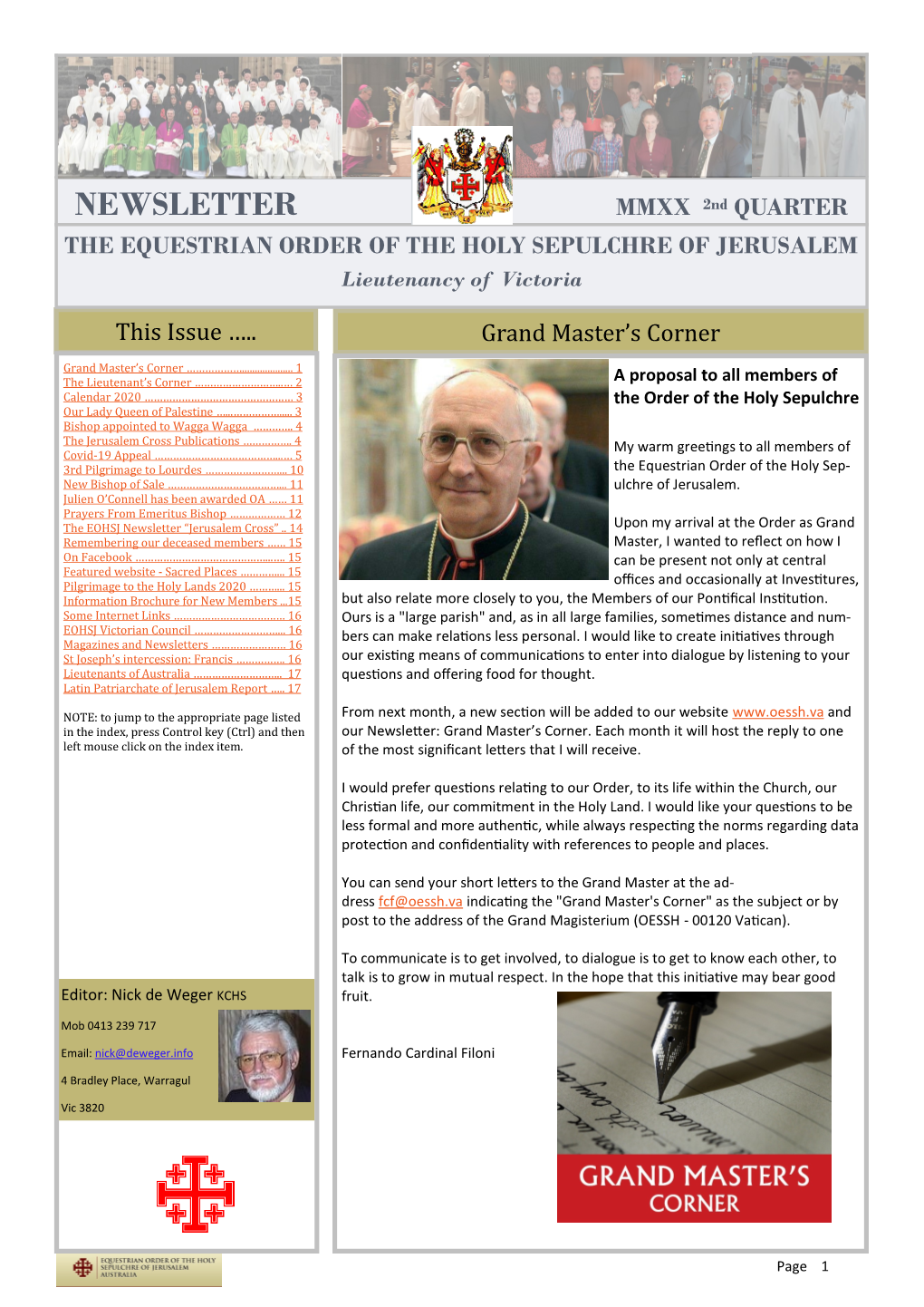 NEWSLETTER MMXX 2Nd QUARTER the EQUESTRIAN ORDER of the HOLY SEPULCHRE of JERUSALEM Lieutenancy of Victoria