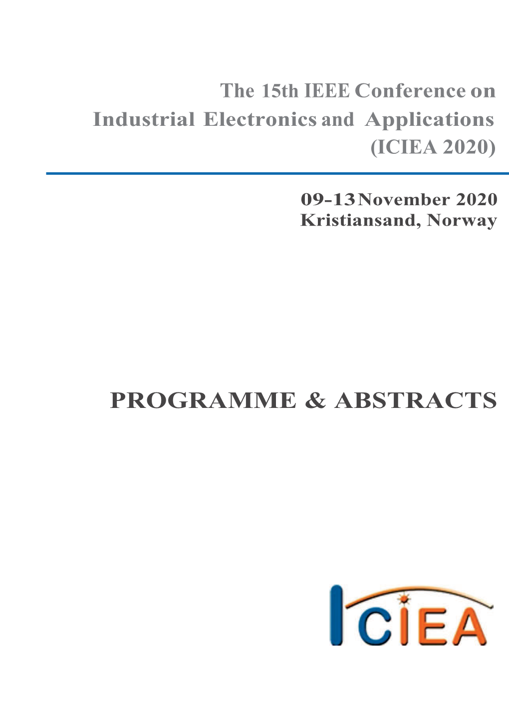 The 15Th IEEE Conference on Industrial Electronics and Applications (ICIEA 2020), 9-13 November 2020, Kristiansand, Norway