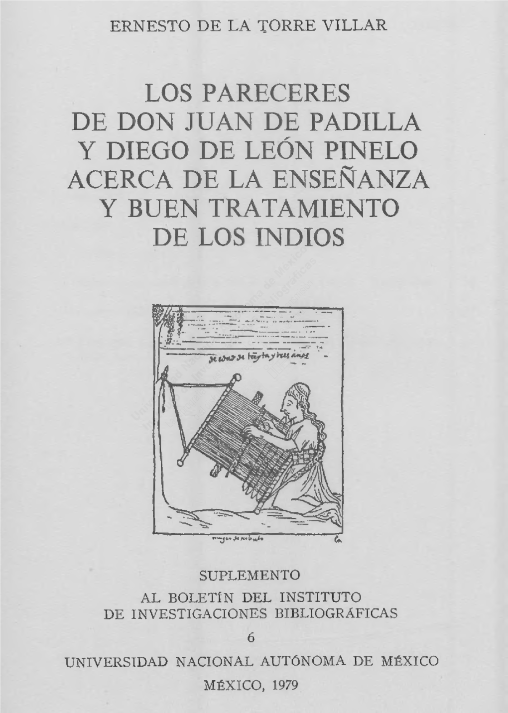 Los Pareceres De Don Juan De Padilla Y Diego De León Pinelo Acerca De La Enseñanza Y Buen Tratamiento De Los Indios