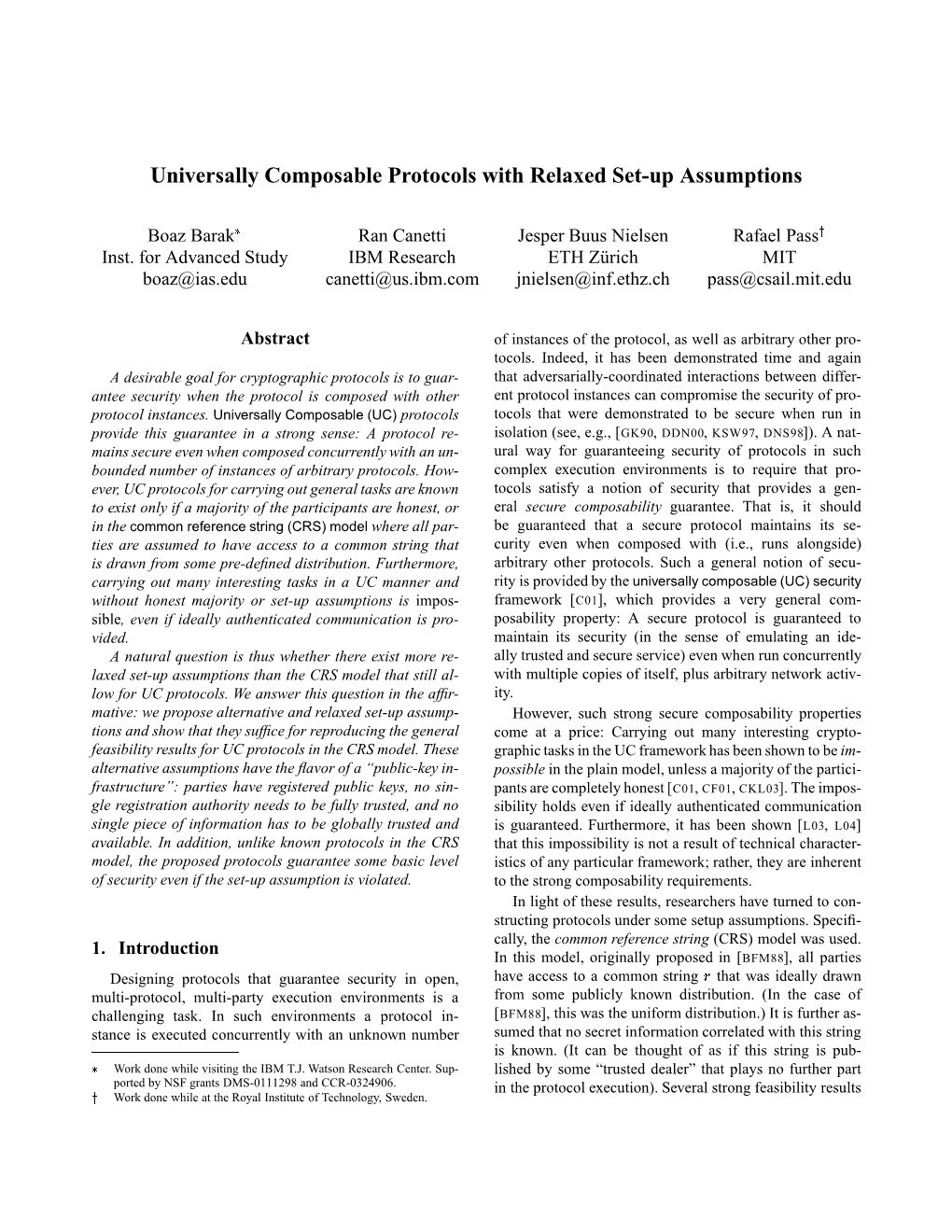 Universally Composable Protocols with Relaxed Set-Up Assumptions ¡ Boaz Barak Ran Canetti Jesper Buus Nielsen Rafael Pass Inst