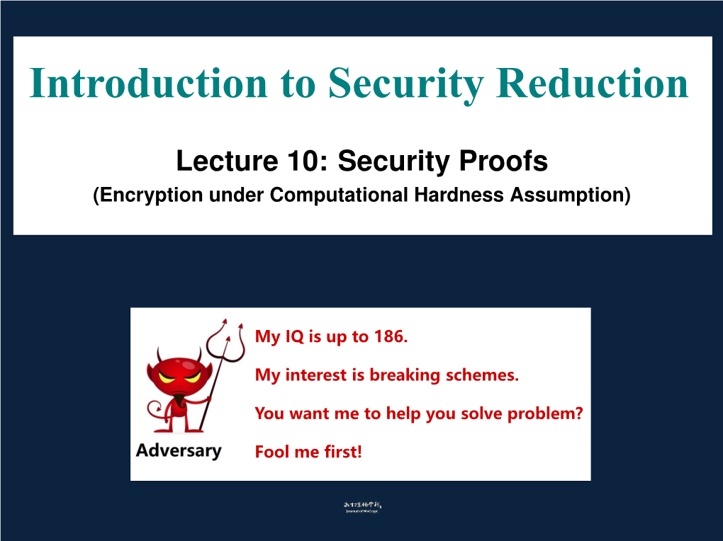 Lecture 10: Security Proofs (Encryption Under Computational Hardness Assumption)