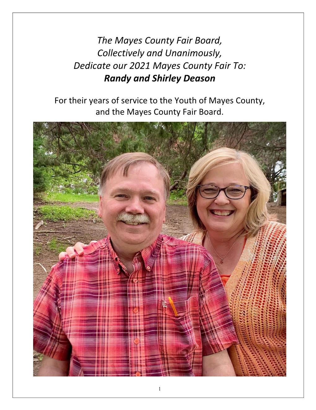 The Mayes County Fair Board, Collectively and Unanimously, Dedicate Our 2021 Mayes County Fair To: Randy and Shirley Deason