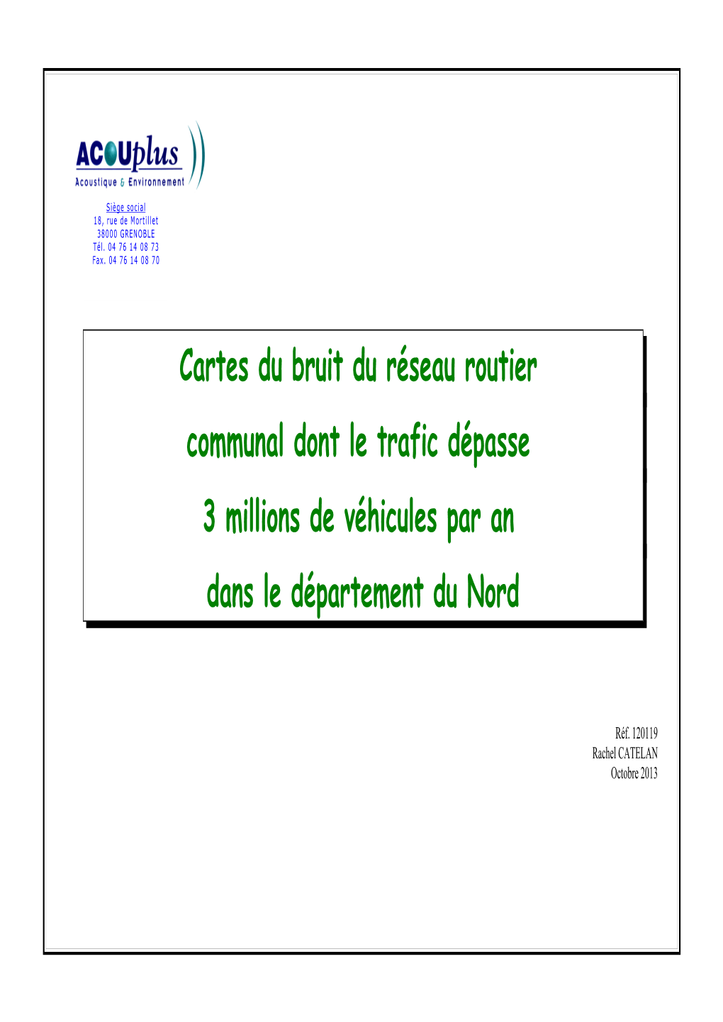 Cartes Du Bruit Du Réseau Routier Communal Dont Le Trafic Dépasse 3 Millions De Véhicules Par an Dans Le Département Du Nord