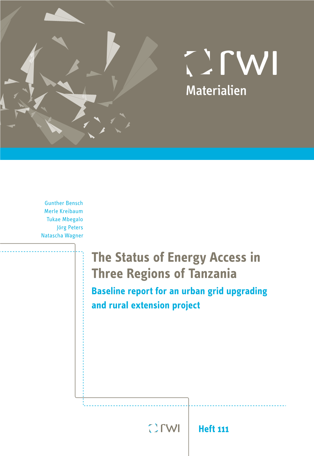The Status of Energy Access in Three Regions of Tanzania Baseline Report for an Urban Grid Upgrading and Rural Extension Project
