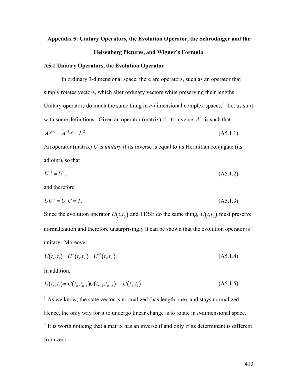 Is to Understand Some of the Interesting Properties of the Evolution Operator, We Need to Say a Few Things About Unitary Operat