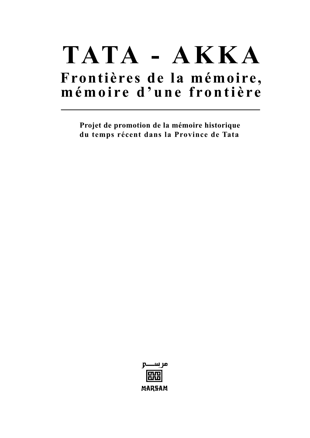 TATA - AKKA Frontières De La Mémoire, Mémoire D’Une Frontière