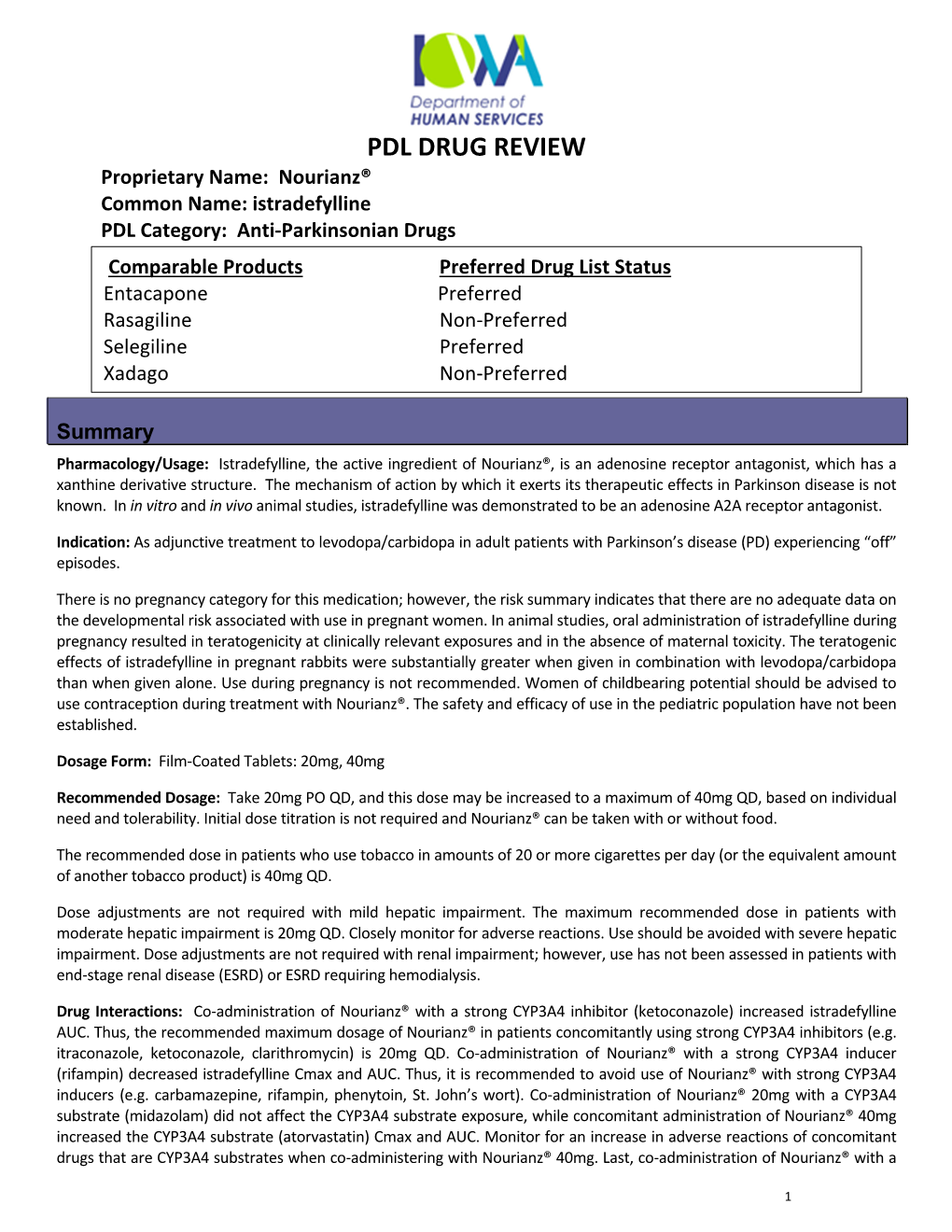 PDL DRUG REVIEW Proprietary Name: Nourianz® Common Name: Istradefylline PDL Category: Anti‐Parkinsonian Drugs