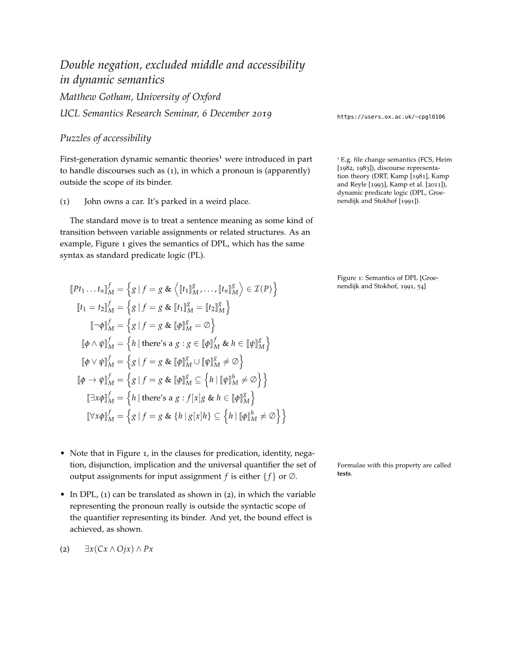 Double Negation, Excluded Middle and Accessibility in Dynamic Semantics Matthew Gotham, University of Oxford