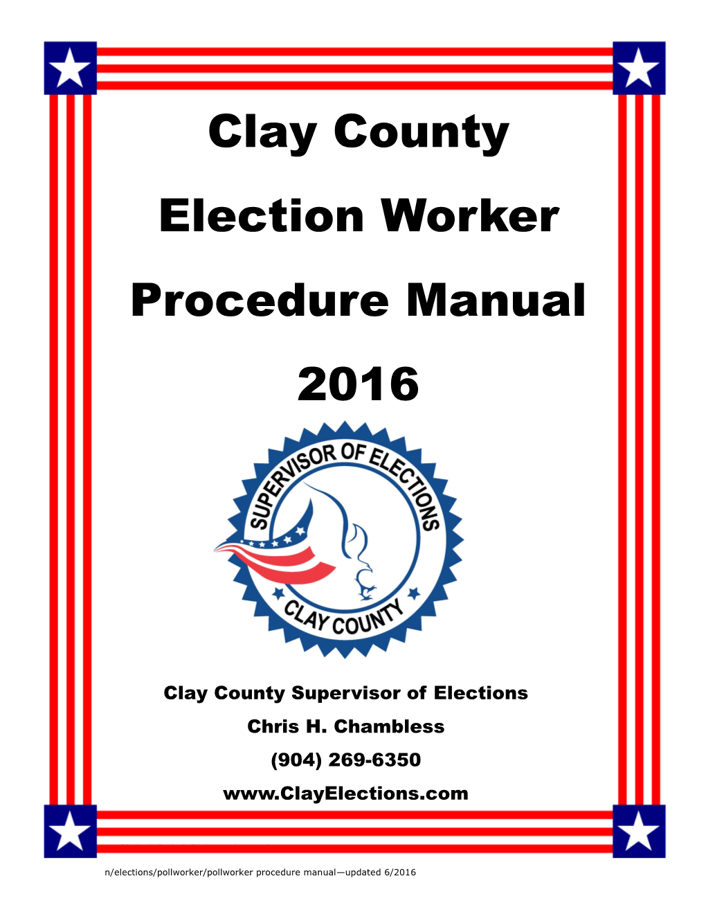 Clay County Election Worker Procedure Manual 2016
