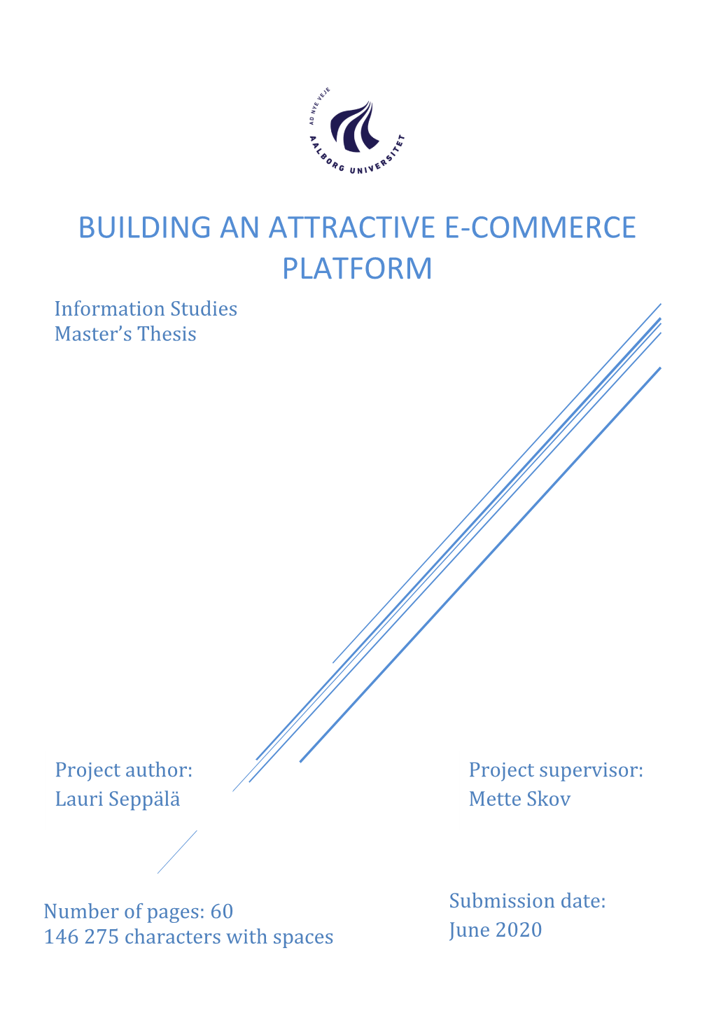 BUILDING an ATTRACTIVE E-COMMERCE PLATFORM Information Studies Master’S Thesis