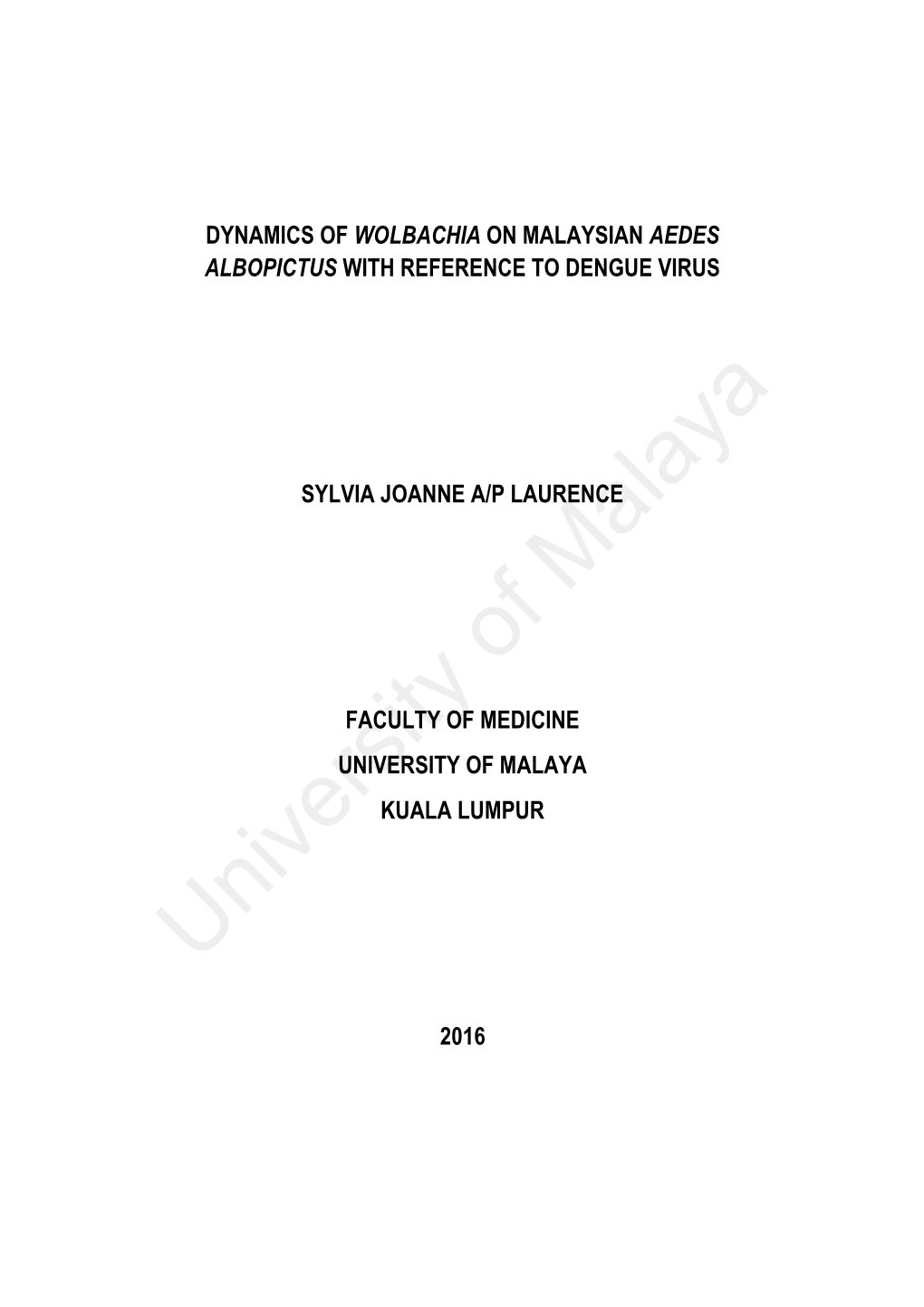 Dynamics of Wolbachia on Malaysian Aedes Albopictus with Reference to Dengue Virus