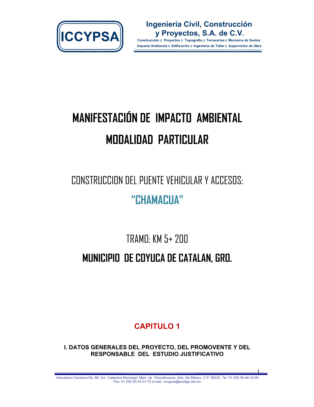 Construcción Del Puente Vehicular Y Accesos “Chamacua”, Construcción De Obras De Drenaje, Trabajos Diversos, Terraplén De Los Accesos Y Señalamiento