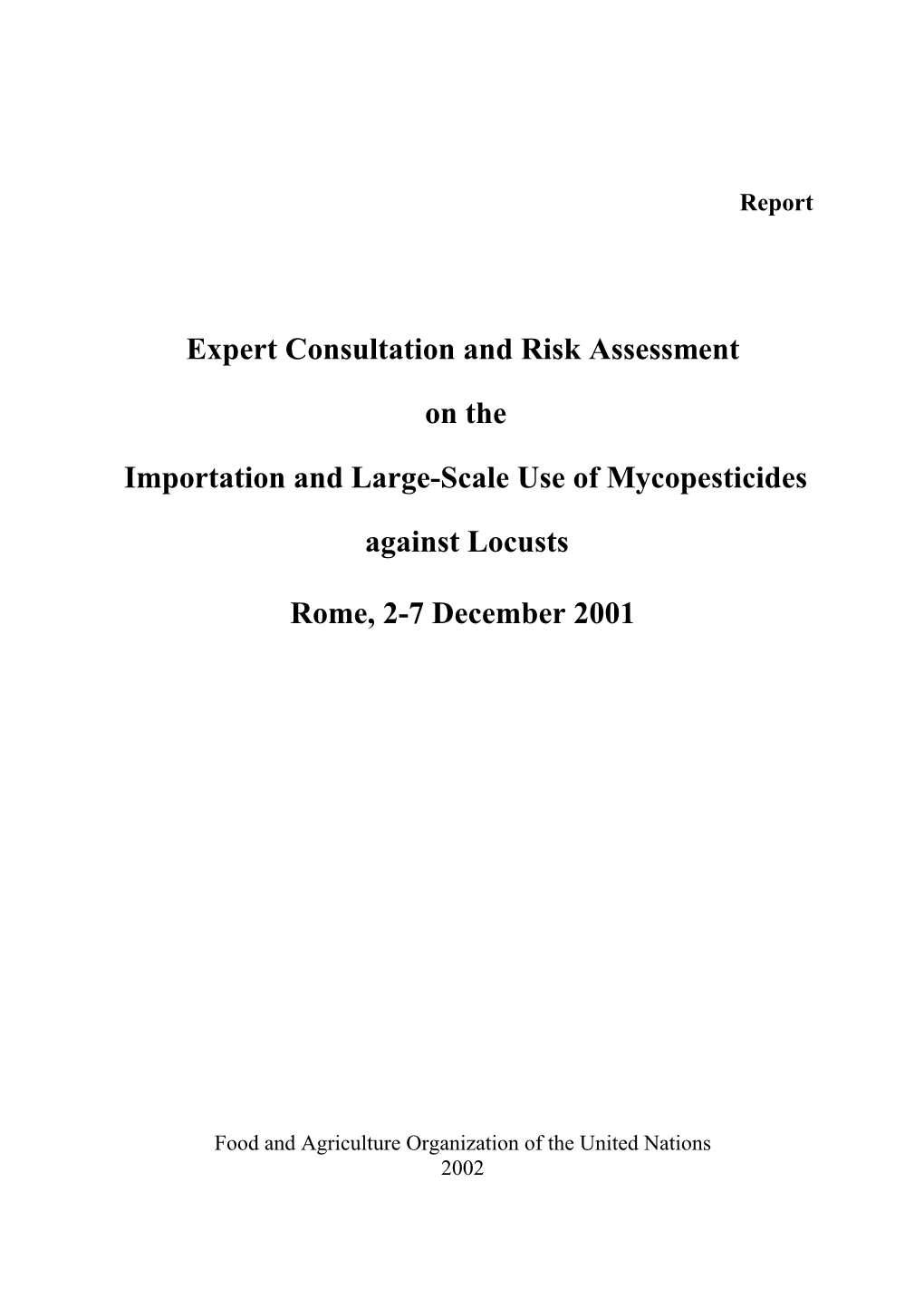 Expert Consultation and Risk Assessment on the Importation and Large-Scale Use of Mycopesticides Against Locusts