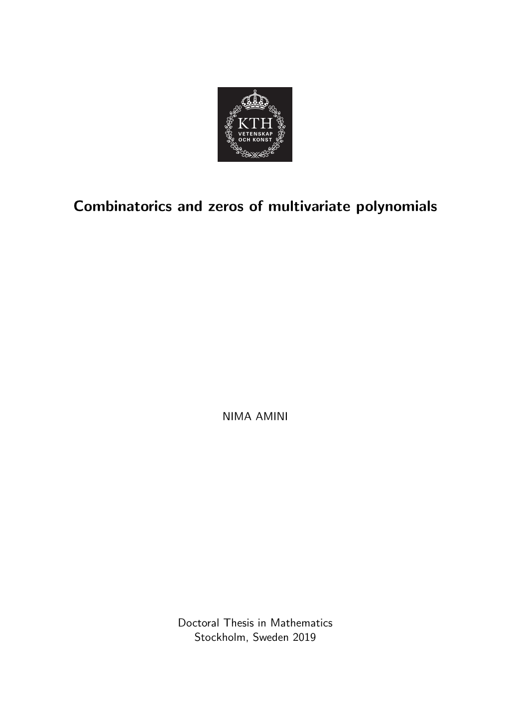 Combinatorics and Zeros of Multivariate Polynomials