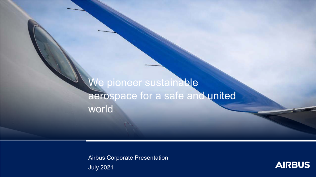 We Pioneer Sustainable Aerospace for a Safe and United World
