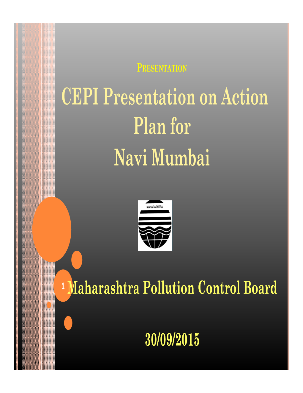 CEPI Presentation on Action Plan for Navi Mumbai As on 30/09/2015