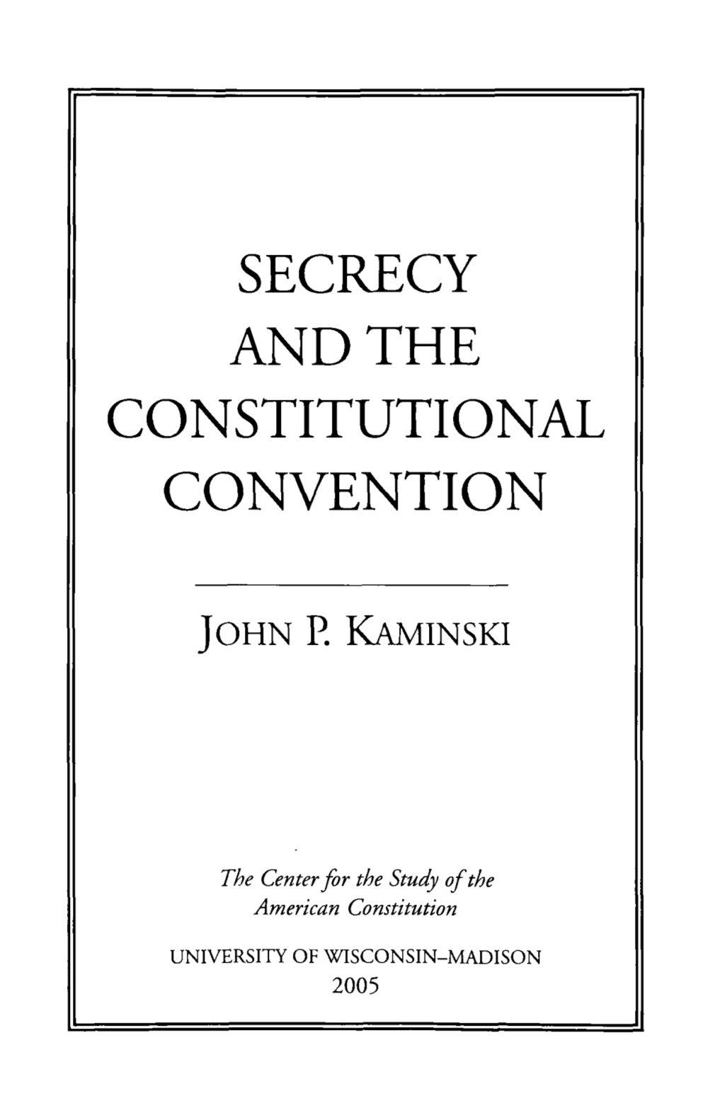 Secrecy and the Constitutional Convention