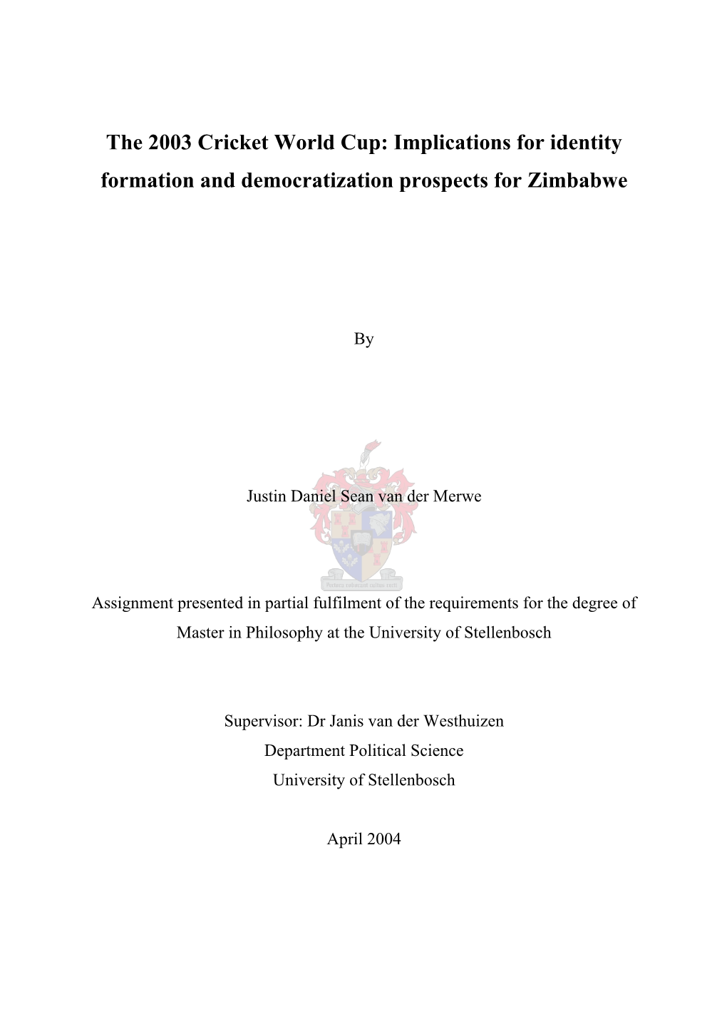 The 2003 Cricket World Cup: Implications for Identity Formation and Democratization Prospects for Zimbabwe