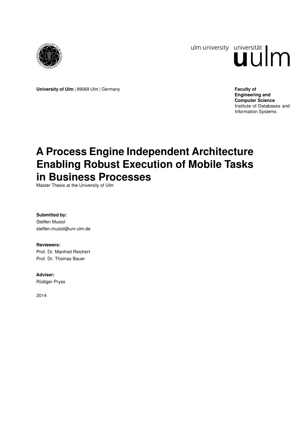 A Process Engine Independent Architecture Enabling Robust Execution of Mobile Tasks in Business Processes Master Thesis at the University of Ulm