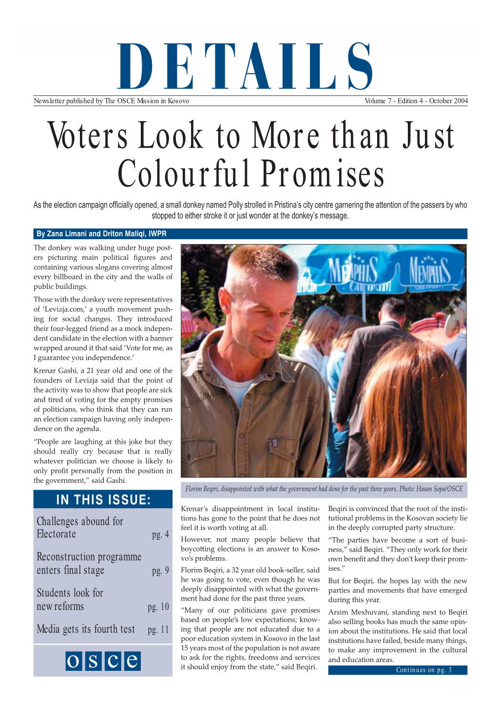Voters Look to More Than Just Colourful Promises