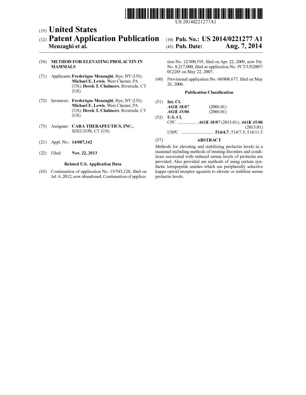 (12) Patent Application Publication (10) Pub. No.: US 2014/0221277 A1 Menzaghi Et Al