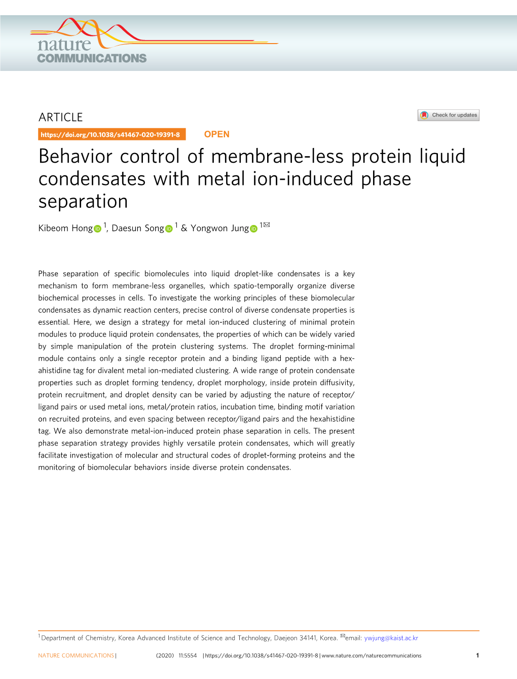 Behavior Control of Membrane-Less Protein Liquid Condensates with Metal Ion-Induced Phase Separation ✉ Kibeom Hong 1, Daesun Song 1 & Yongwon Jung 1