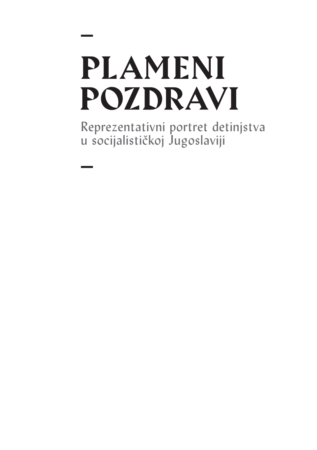 Plameni Pozdravi, Šestokanalna Video Instalacija (363 Fotografije I Tekstovi Iz Fotografskih Albuma Poslatih Titu Od 1945