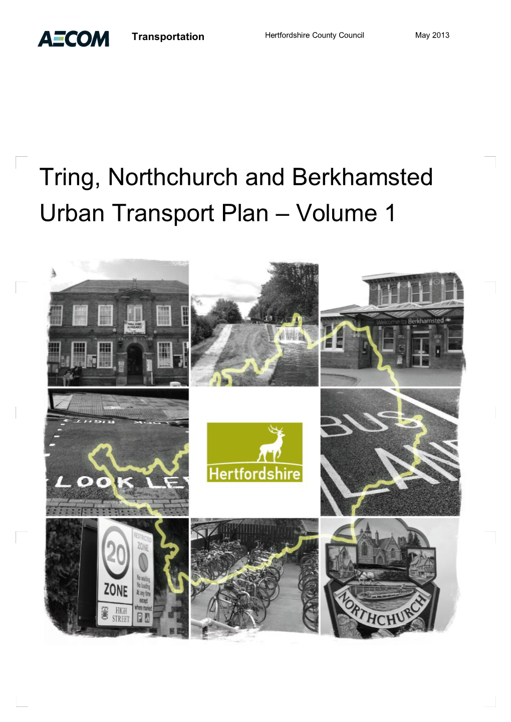 Tring, Northchurch and Berkhamsted Urban Transport Plan – Volume 1 Prepared By: