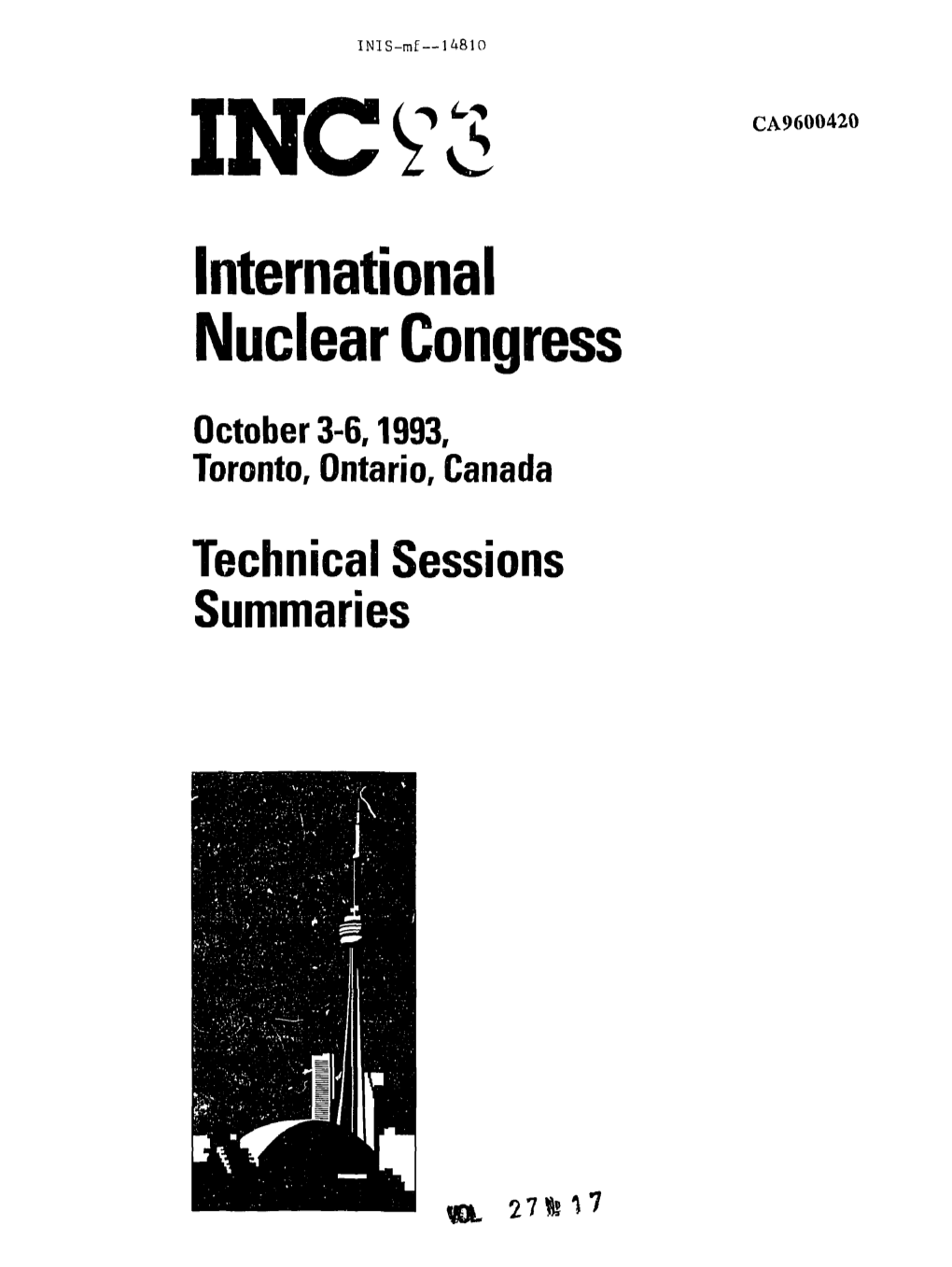 International Nuclear Congress October 3-6,1993, Toronto, Ontario, Canada Technical Sessions Summaries