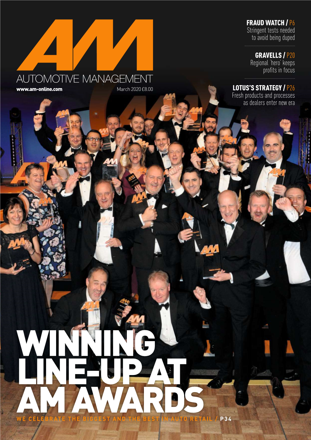 AUTOMOTIVE MANAGEMENT March 2020 £8.00 LOTUS’S STRATEGY / P26 Fresh Products and Processes As Dealers Enter New Era