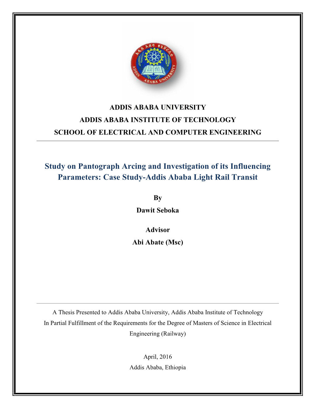 Study on Pantograph Arcing and Investigation of Its Influencing Parameters: Case Study-Addis Ababa Light Rail Transit