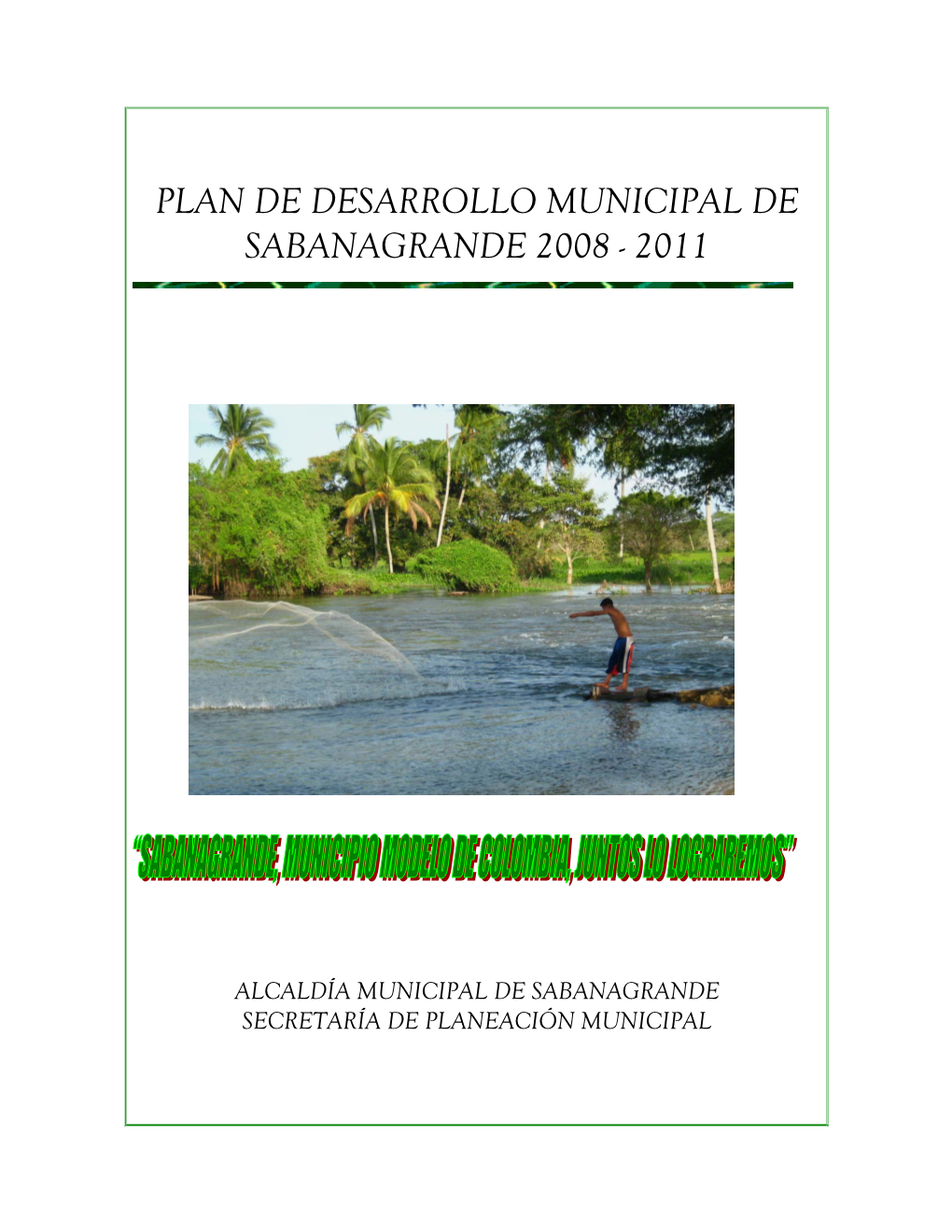 Plan De Desarrollo Municipal De Sabanagrande 2008 - 2011