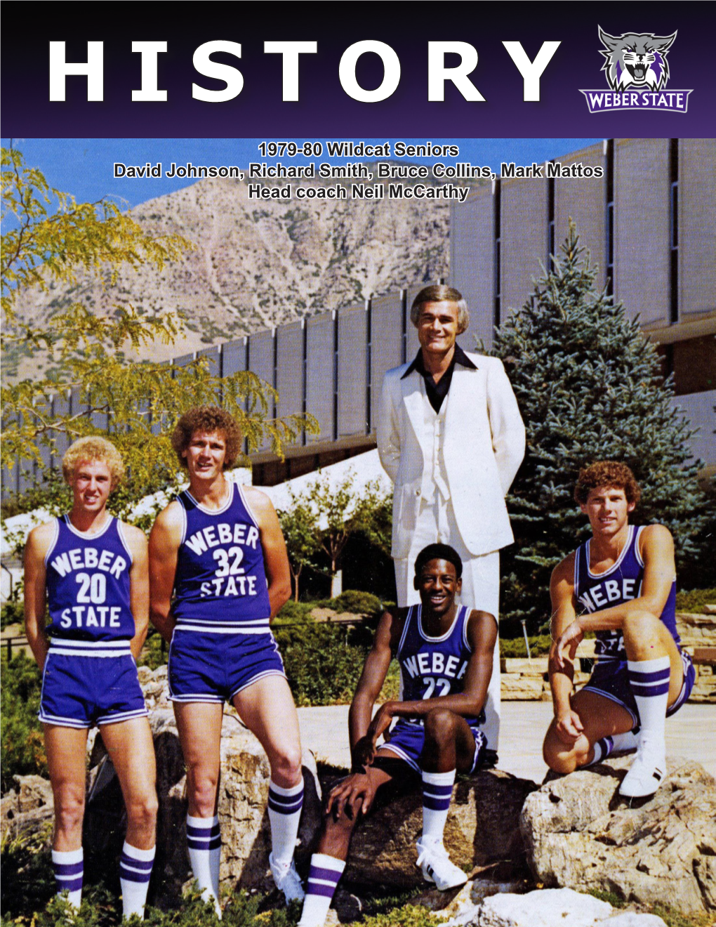 1979-80 Wildcat Seniors David Johnson, Richard Smith, Bruce Collins, Mark Mattos Head Coach Neil Mccarthy