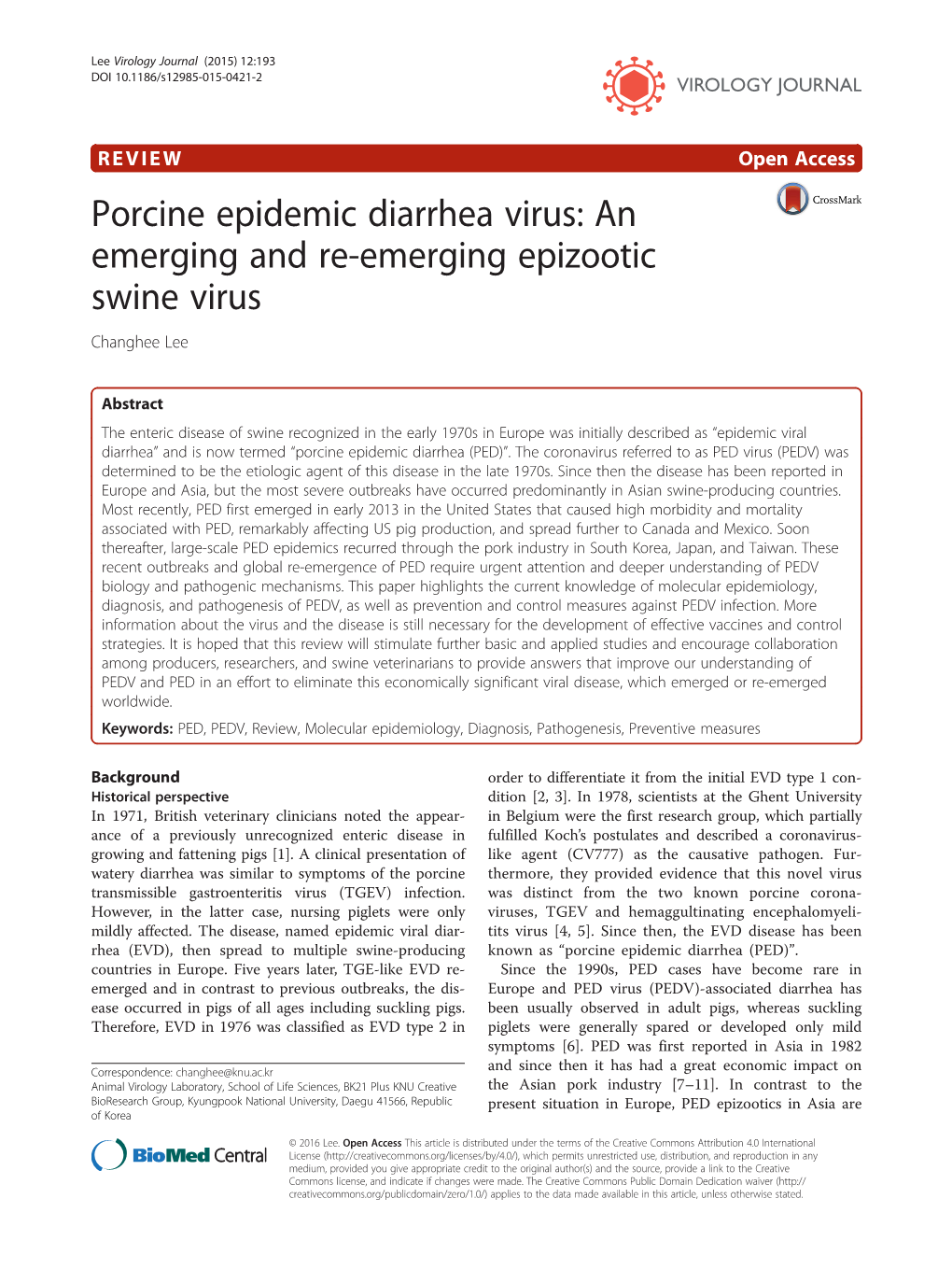 Porcine Epidemic Diarrhea Virus: an Emerging and Re-Emerging Epizootic Swine Virus Changhee Lee