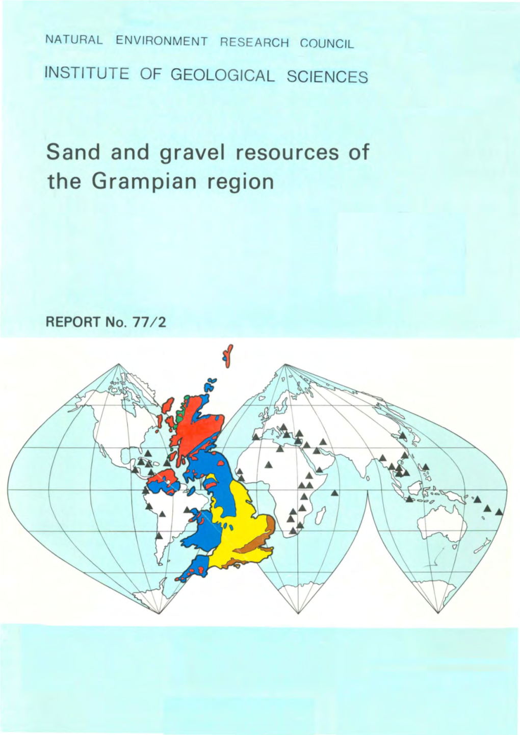 Sand and Gravel Resources of the Grampian Region. Report Institute Of