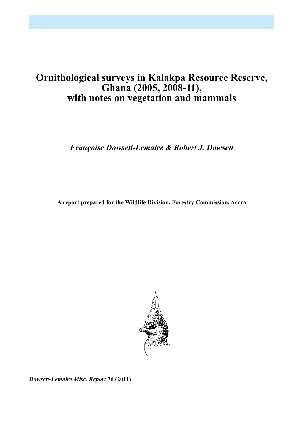 Ornithological Surveys in Kalakpa Resource Reserve, Ghana (2005, 2008-11), with Notes on Vegetation and Mammals