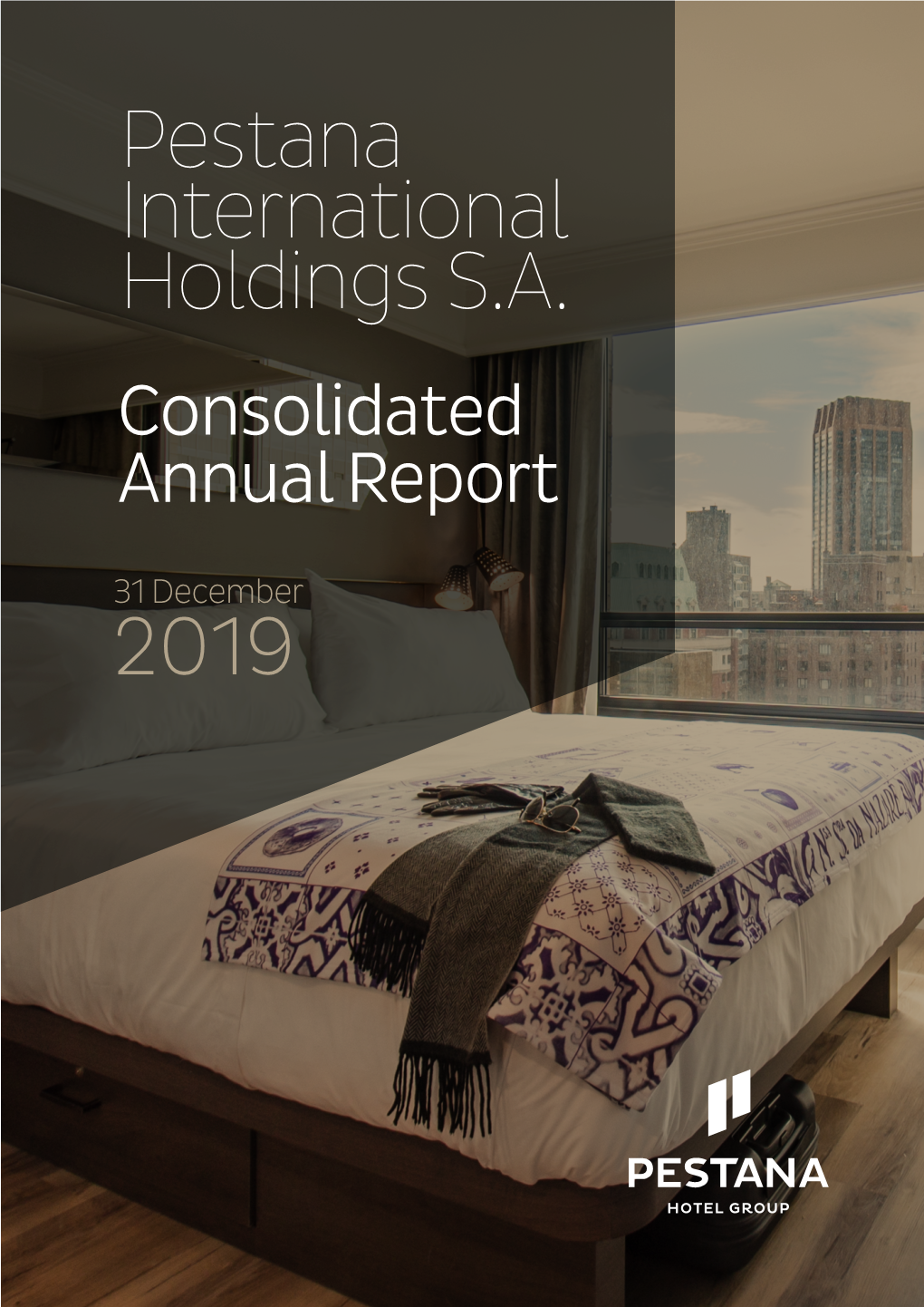 Pestana International Holdings S.A. Consolidated Annual Report